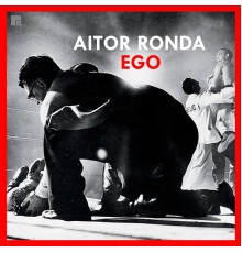 Aitor Ronda - Ego