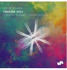 Aitor Ronda - Tweezer 2021