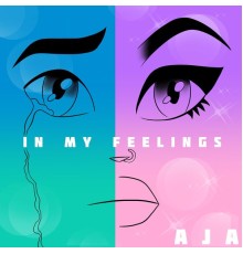 Aja - In My Feelings