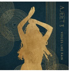 Ajeet - Voices Like Rain  (Live)