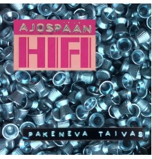 Ajospään HiFi - Pakeneva taivas