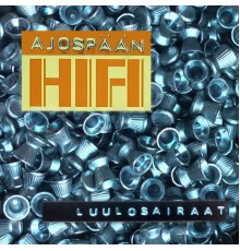 Ajospään HiFi - Luulosairaat