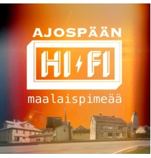 Ajospään HiFi - Maalaispimeää