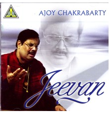 Ajoy Chakrabarty - Jeevan