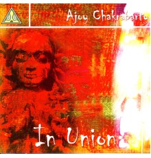 Ajoy Chakrabarty - In Union