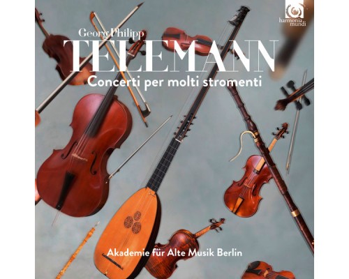 Akademie für Alte Musik Berlin - Telemann : Concerti per molti stromenti