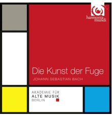 Akademie für Alte Musik Berlin - Johann Sebastian Bach : Die Kunst der Fuge (L'Art de la fugue) (Akademie für Alte Musik Berlin)