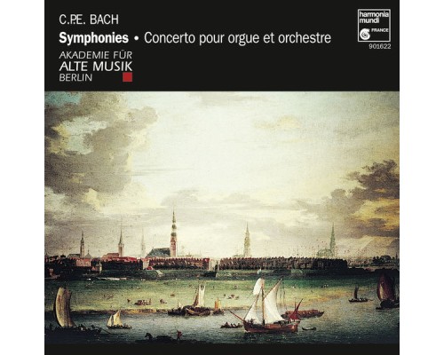 Akademie für Alte Musik Berlin - C.P.E. Bach: Symphonies & Concertos