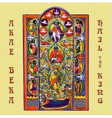 Akae Beka - Hail the King