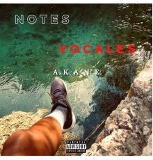 Akane - NOTES VOCALES