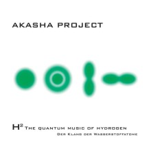 Akasha Project - H2 the Quantum Music of Hydrogen
