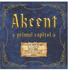 Akcent - Primul capitol