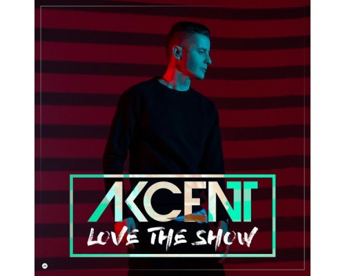 Akcent - Love the Show