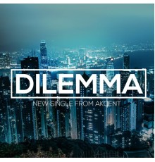 Akcent feat. Meriem - Dilemma