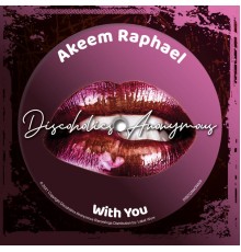 Akeem Raphael - With You