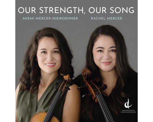 Akemi Mercer-Niewöhner, Rachel Mercer - Our Strength, Our Song Akemi Mercer-Niewöhner, Rachel Mercer - Our Strength, Our Song