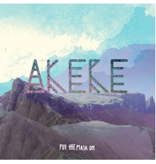 Akere - Put the Mask On