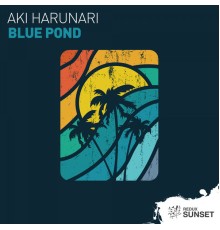 Aki Harunari - Blue Pond