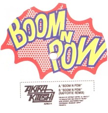 Akira Kiteshi - Boom N Pow