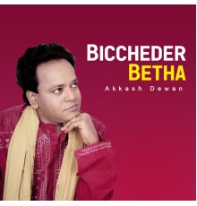 Akkash Dewan - Biccheder Betha