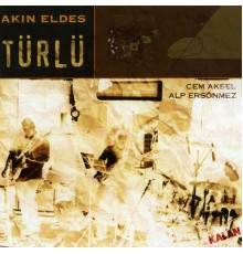 Akın Eldes - Türlü