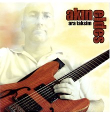 Akın Eldes - Ara Taksim