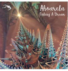 Akoarela - Fishing a Dream