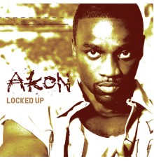 Akon - Locked Up