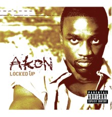 Akon - Locked Up