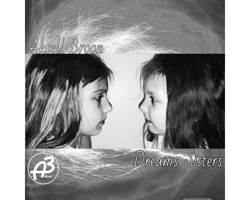 Aksell Broon - Dreams Sisters