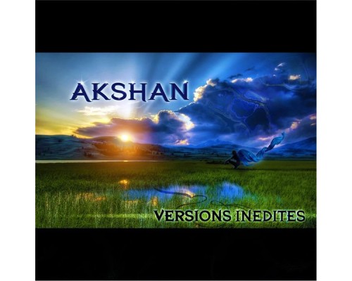 Akshan - Versions Inédites