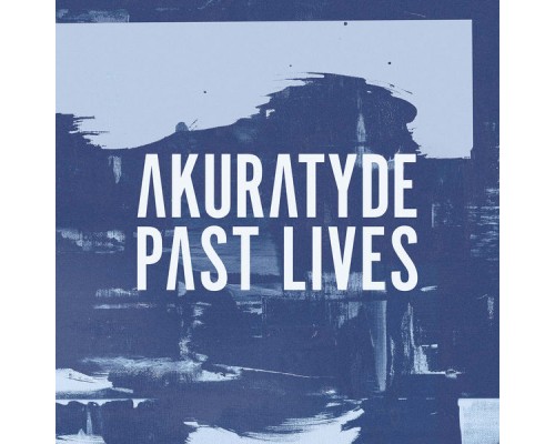 Akuratyde - Past Lives