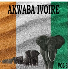 Akwaba - AKWABA IVOIRE, Vol. 3
