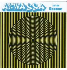 Akwassa - In the Groove