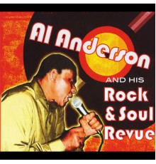 Al Anderson - Al Anderson and His Rock & Soul Revue