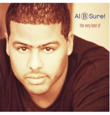 Al B. Sure! - The Very Best Of Al B. Sure!  (Remastered)