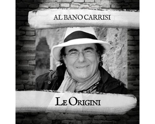 Al Bano Carrisi - Le Origini