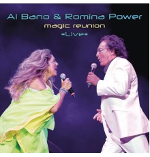Al Bano & Romina Power - Magic Reunion *Live* (Live)