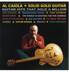 Al Caiola - Solid Gold Guitar