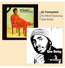 Al Campbell - No More Running + Gee Baby