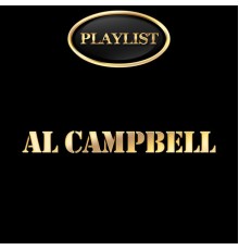 Al Campbell - Al Campbell Playlist