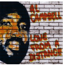 Al Campbell - Love From A Distance