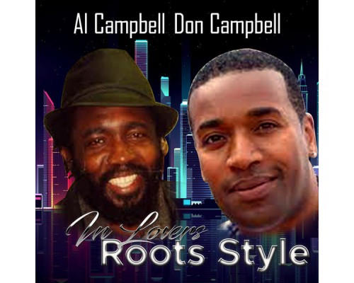 Al Campbell & Don Campbell - In Lovers & Roots Style