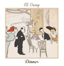 Al Casey - Dinner