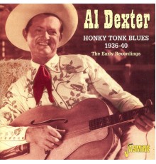 Al Dexter - Honky Tonk Blues 1936-40