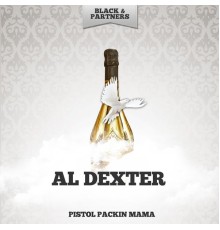 Al Dexter - Pistol Packin Mama