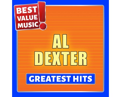 Al Dexter - Al Dexter - Greatest Hits (Best Value Music)