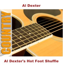 Al Dexter - Al Dexter's Hot Foot Shuffle