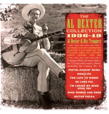 Al Dexter and his Troopers - Collection 1936-49