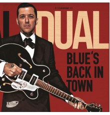 Al Dual - Blue's Back in Town